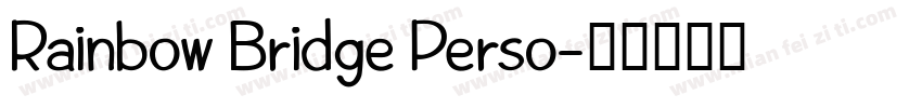 Rainbow Bridge Perso字体转换